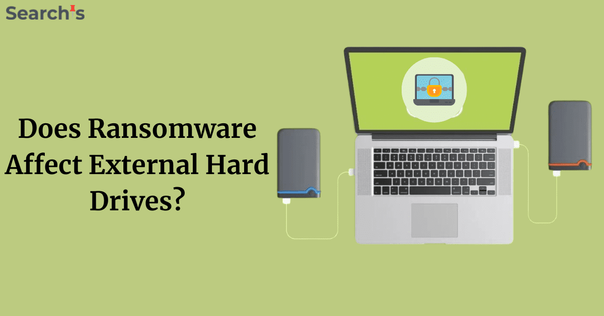 Does Ransomware Affect External Hard Drives